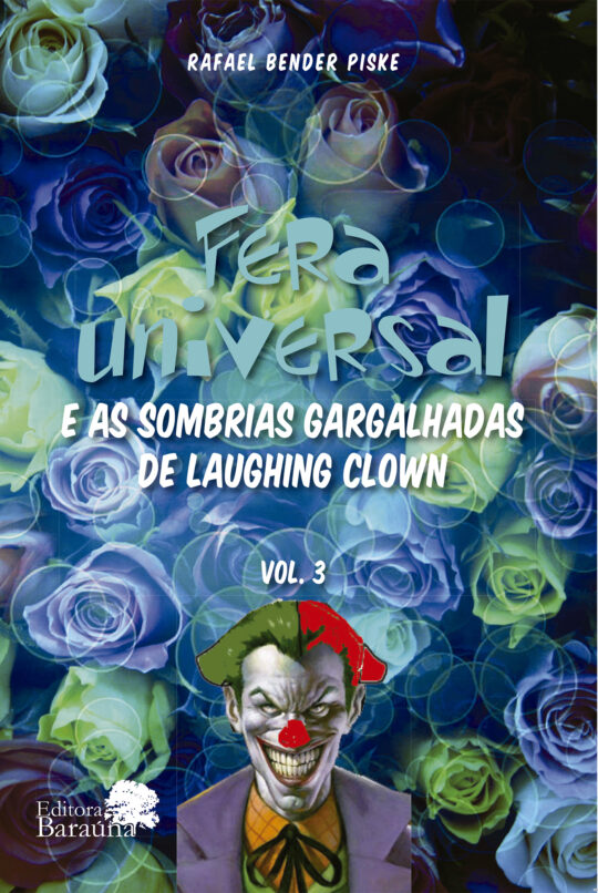 Fera Universal e as sombrias gargalhadas de Laughing Claw (Vol. 3)