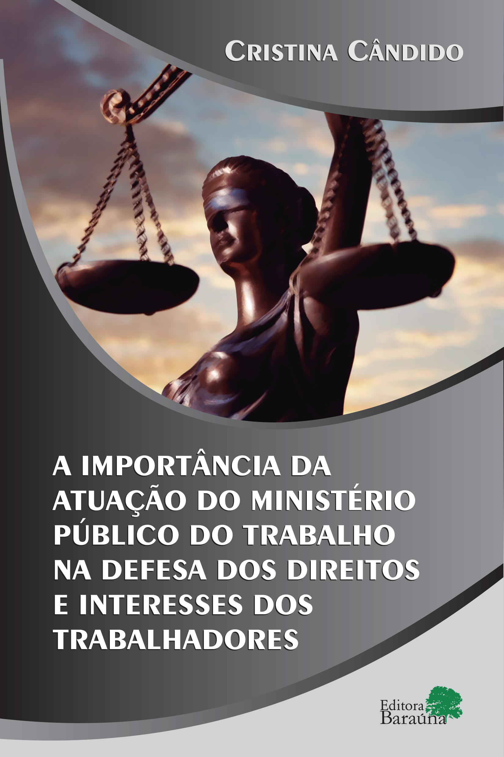 A importância da atuação do Ministério Público do Trabalho na defesa dos direitos e interesses dos trabalhadores.