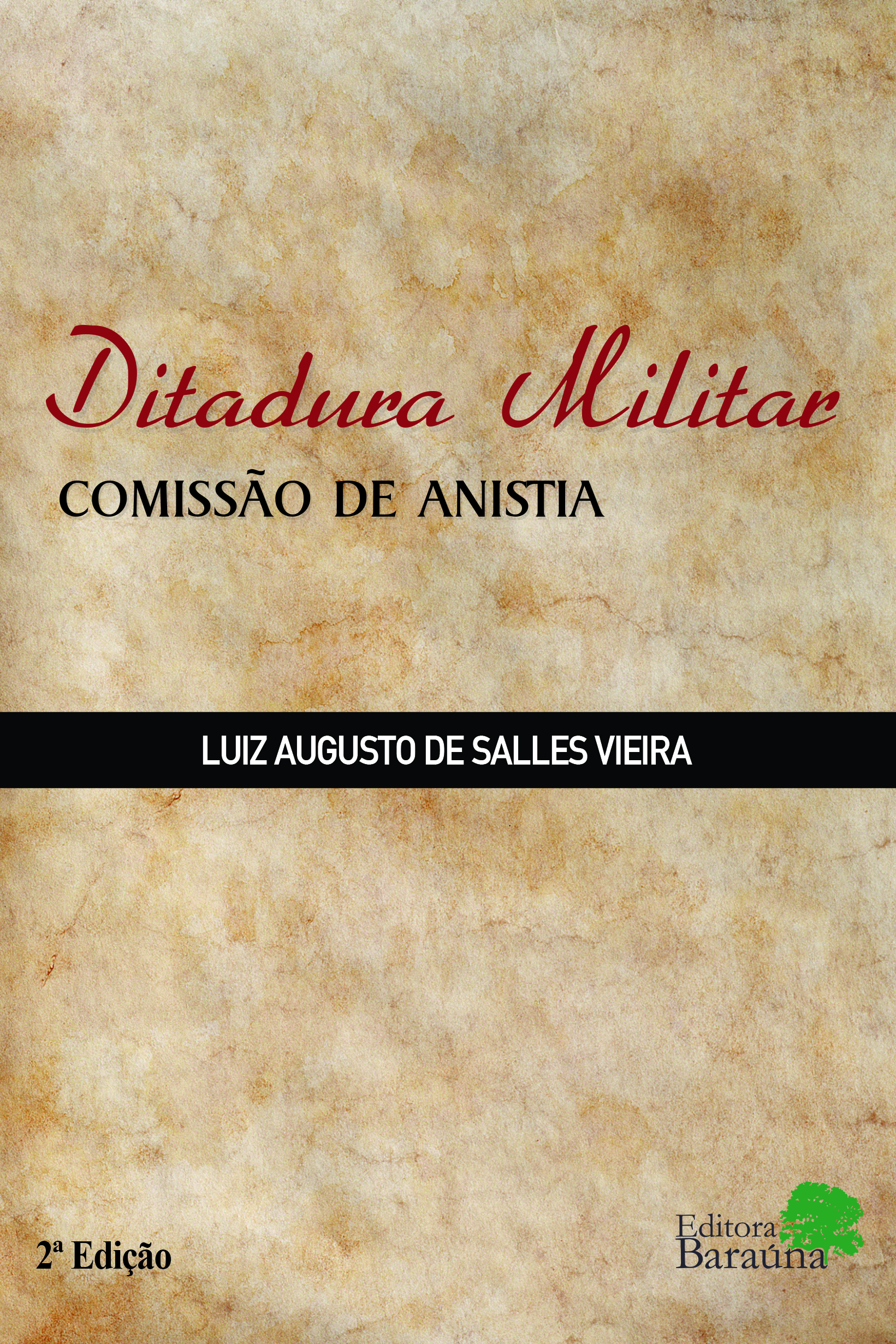 Lançamento: Ditadura Militar: Comissão de Anistia 2ª Edição